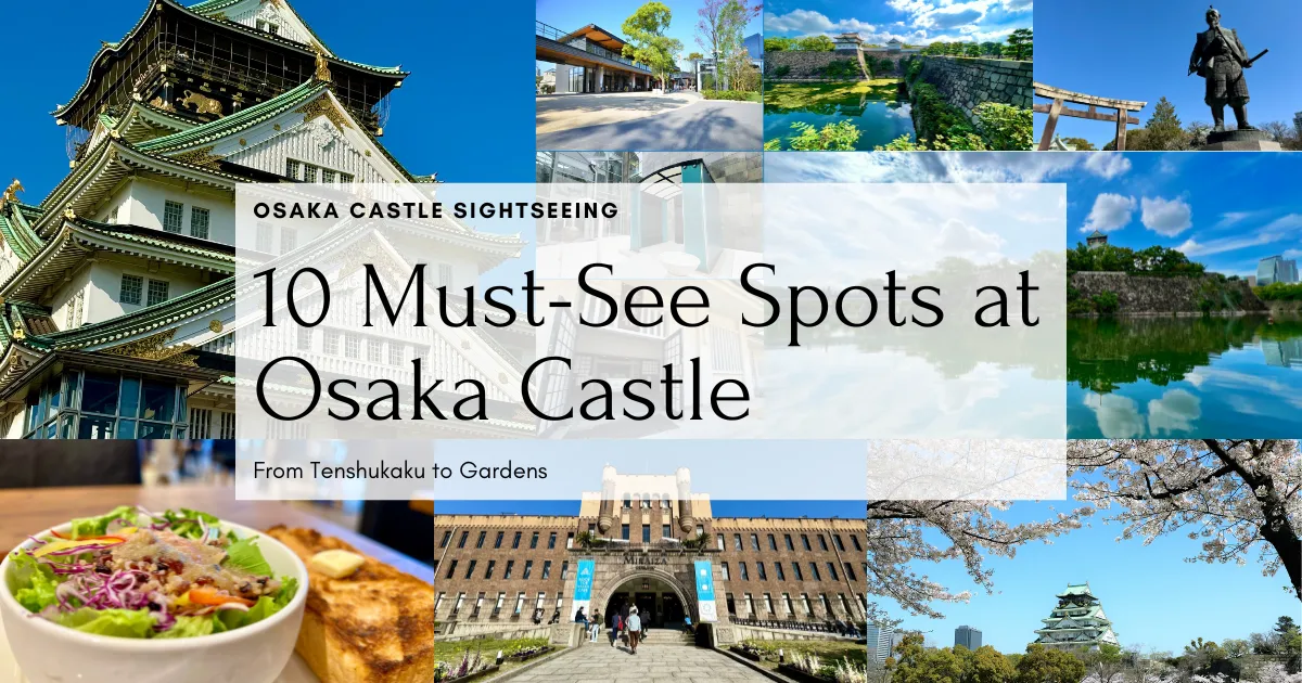 ¡10 lugares imperdibles para visitar en el Castillo de Osaka! Atracciones abundantes como la torre del homenaje y los jardines