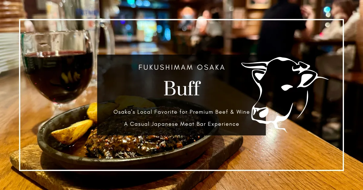 Buff Fukushima: El bar de carnes favorito de los locales en Osaka - Una experiencia casual de bar japonés especializado en carnes