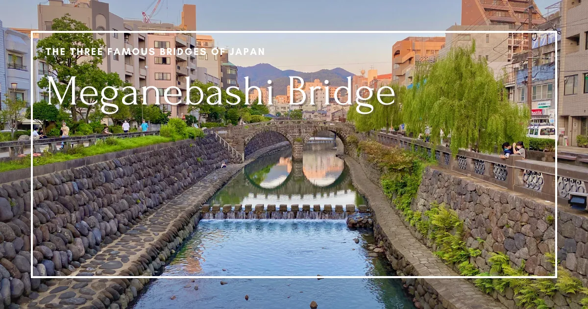 Revelando el Encanto del Puente Meganebashi de Nagasaki: Una Guía Completa de Historia, Vistas Impresionantes y Lugares Gastronómicos Ocultos
