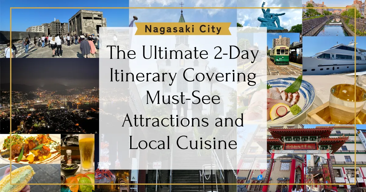 Sumérgete en Nagasaki: El Itinerario Definitivo de 2 Días Cubriendo Atracciones Imperdibles y Cocina Local