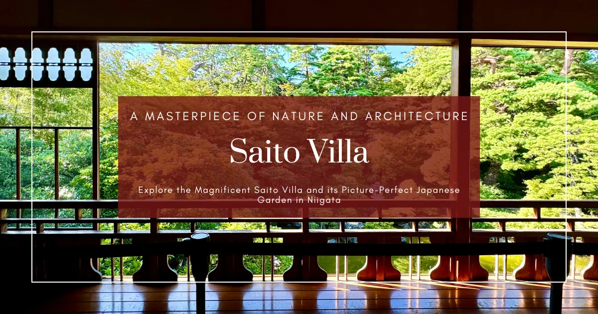 Villa Saito de Niigata: Experimenta uno de los jardines históricos más hermosos de Japón