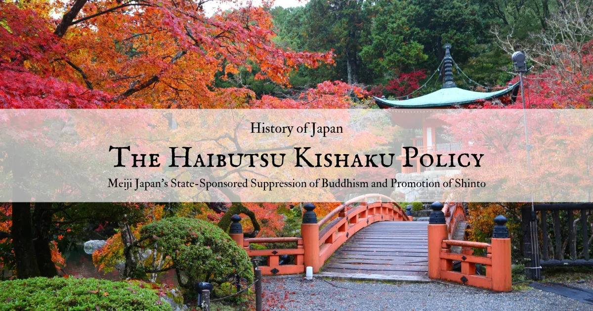 Haibutsu Kishaku(廃仏毀釈): El esfuerzo del Japón Meiji por la supremacía del sintoísmo