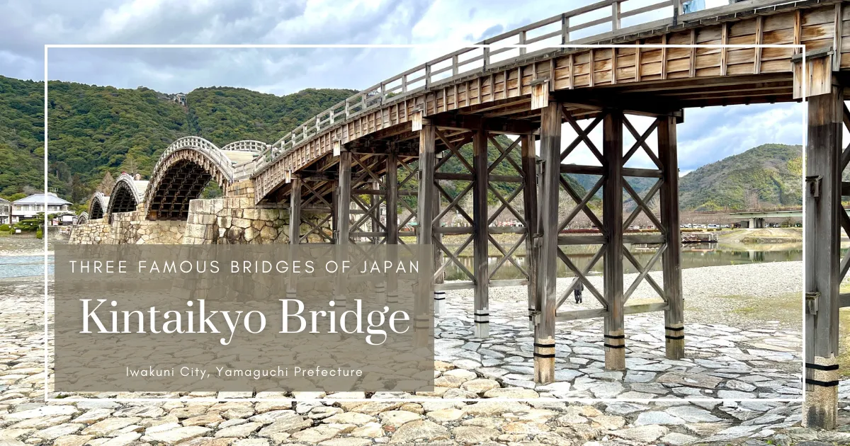 Puente Kintaikyo: El Puente de Madera Más Hermoso de Japón - Guía Definitiva 2024