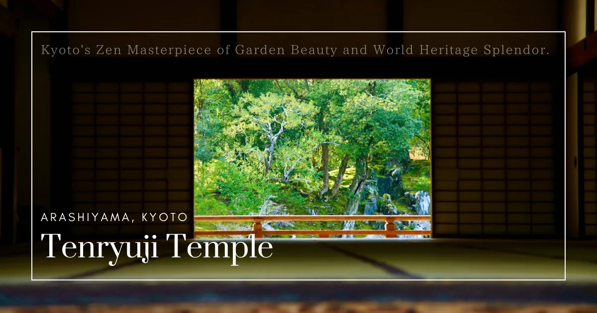 Templo Tenryu-ji: Obra Maestra Zen de Belleza Jardinera y Esplendor del Patrimonio Mundial de Kioto (Guía 2025)