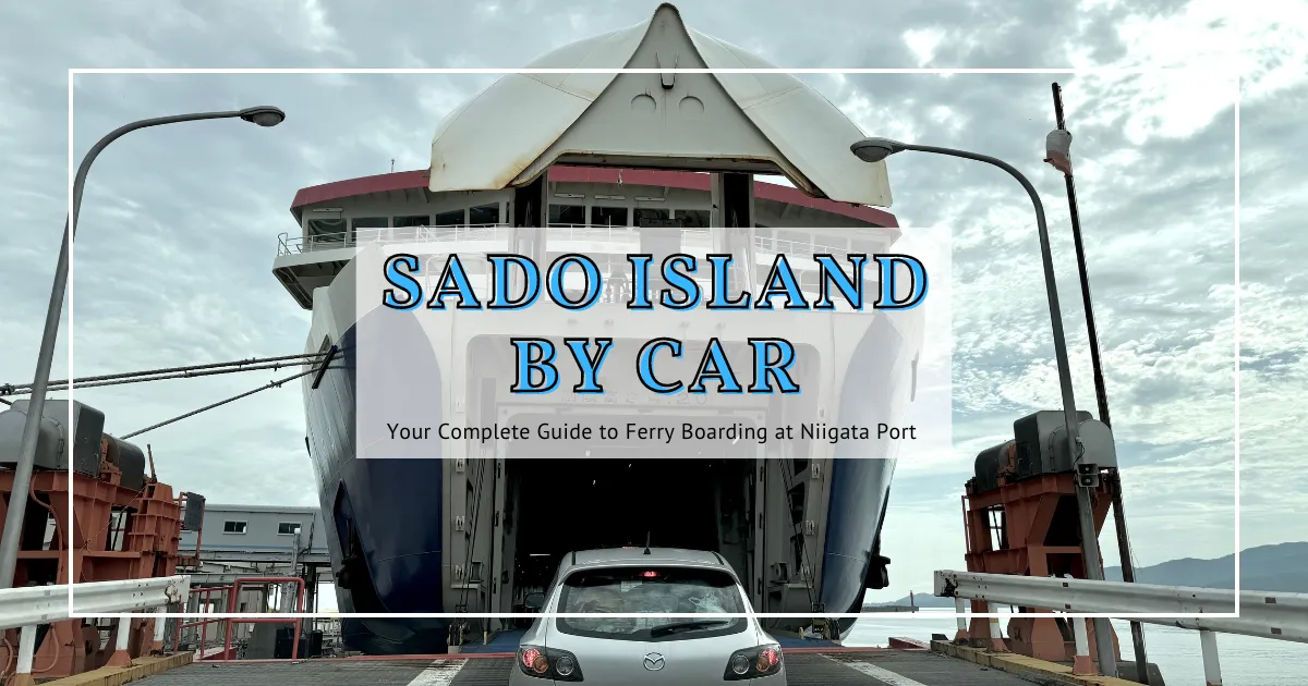 Isla de Sado en Coche: Guía Completa para Embarcar en el Ferry en el Puerto de Niigata