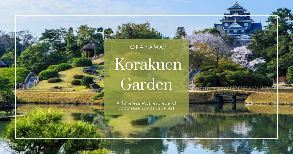 Jardín Korakuen de Okayama: Una obra maestra atemporal del paisajismo japonés