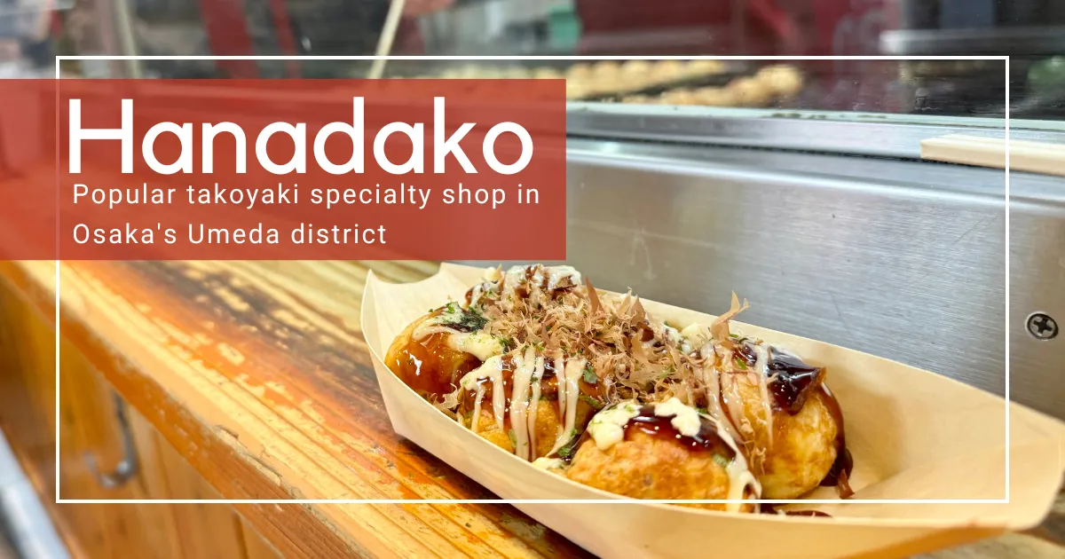 El Takoyaki más delicioso de Osaka: Evita las colas en Hanadako en Umeda