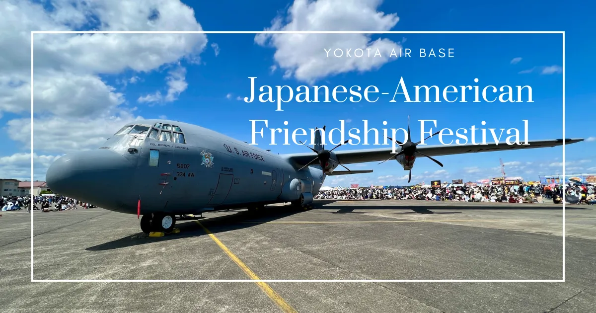 Guía definitiva para el Festival de la Amistad de la Base Aérea de Yokota: Consejos exclusivos para el mayor evento militar de Japón