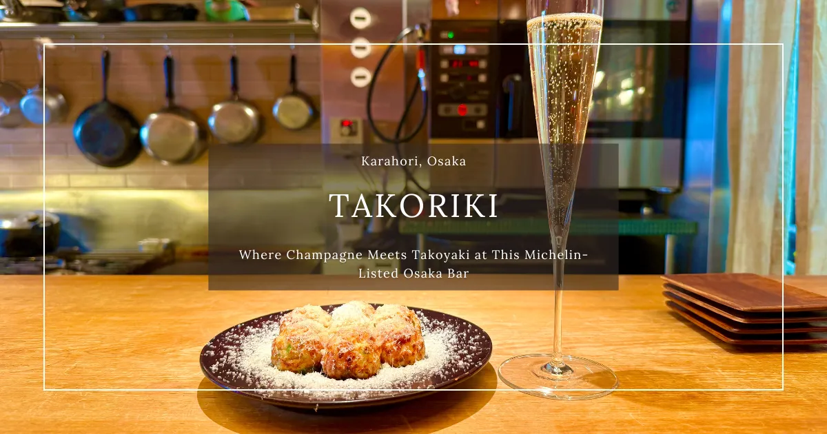 Takoriki: Donde el Champagne se Encuentra con el Takoyaki en Este Bar de Osaka con Mención en la Guía Michelin