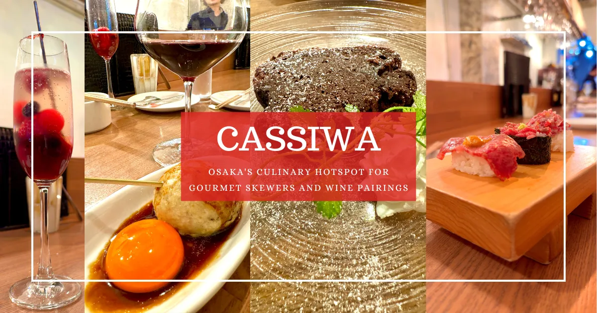 CASSIWA: El destino culinario de Osaka para maridar brochetas gourmet y vino